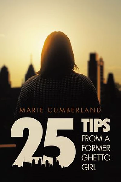 25 Tips From A Former Ghetto Girl