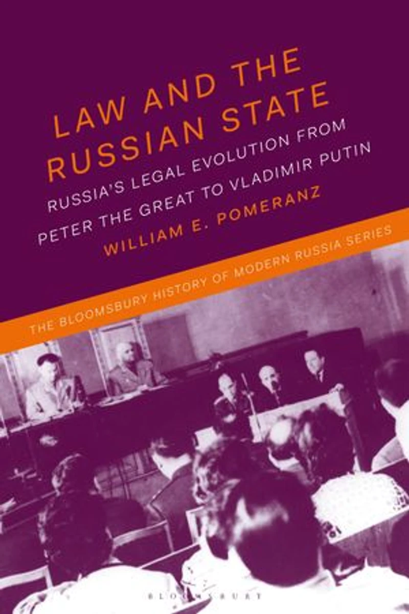 Law and the Russian State: Russia's Legal Evolution from Peter Great to Vladimir Putin