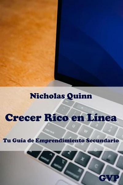 Crecer Rico en Línea: Tu Guía de Emprendimiento Secundario