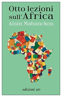 Otto lezioni sull’Africa