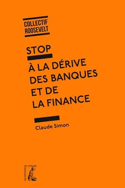 Stop à la dérive des banques et de finance