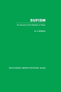 Sufism: An Account of the Mystics of Islam