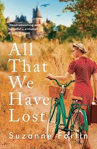 All That We Have Lost: Absolutely unputdownable and utterly heartbreaking World War II novel