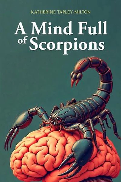 A Mind Full of Scorpions