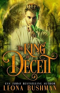 The King of Deceit: Secret of the Dark Crown, #1