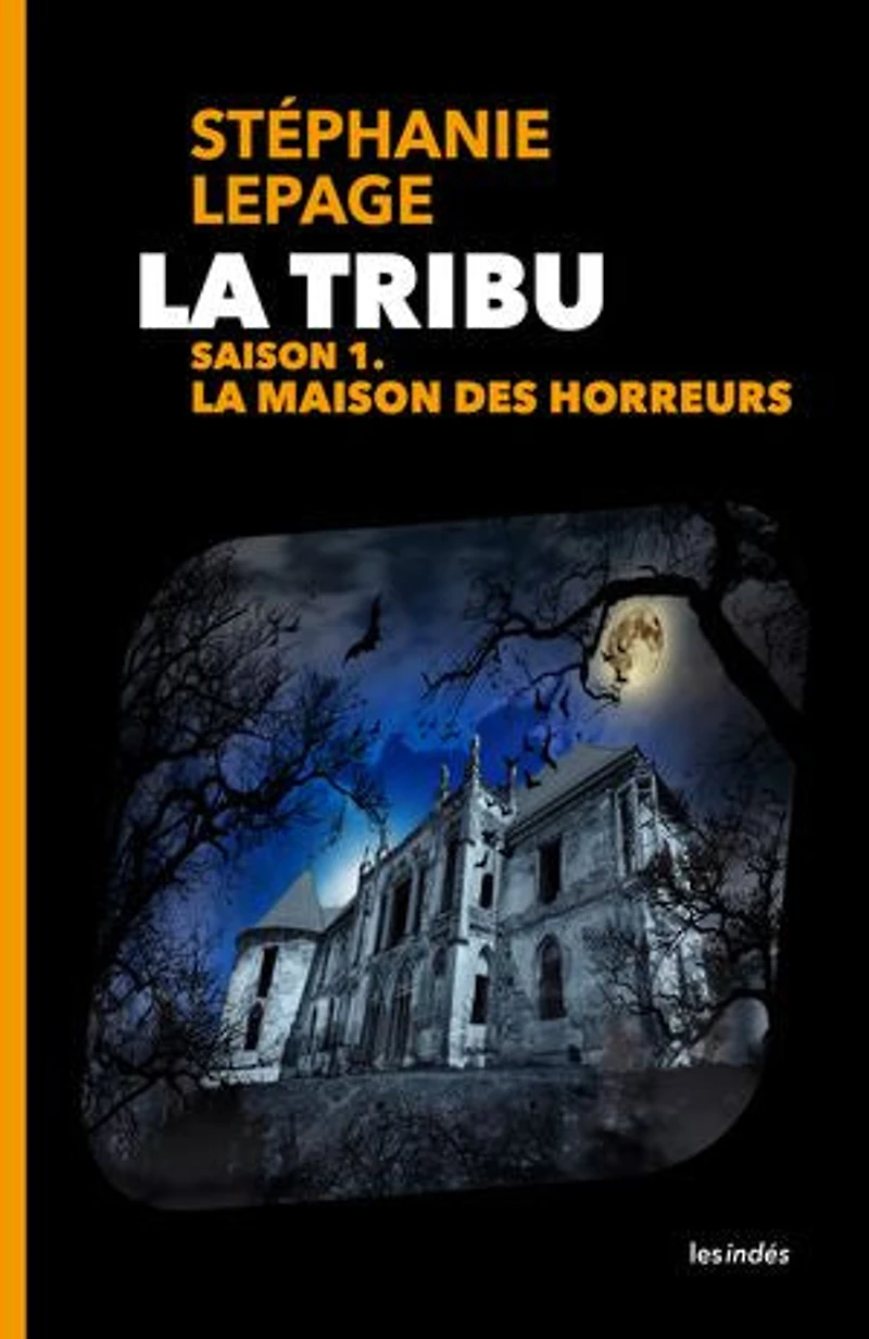 La Tribu, saison 1 - Maison des horreurs