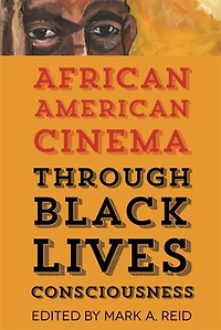 African American Cinema Through Black Lives Consciousness