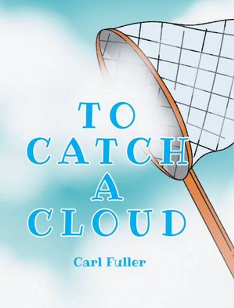 To Catch a Cloud