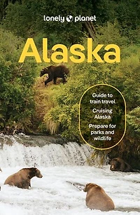 Lonely Planet Alaska 15 15th Ed.: Plan the Trip of a Lifetime, Detailed Itineraries & Maps, Insider Tips, Covers Juneau Alexander Archipelago, Anchorage and more