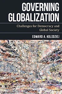Governing Globalization: Challenges For Democracy And Global Society