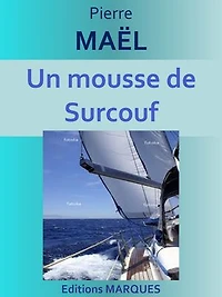 Un mousse de Surcouf: Edition intégrale