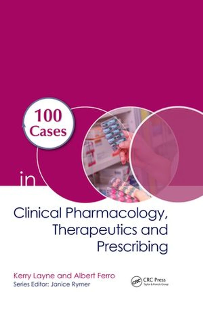 100 Cases Clinical Pharmacology, Therapeutics and Prescribing