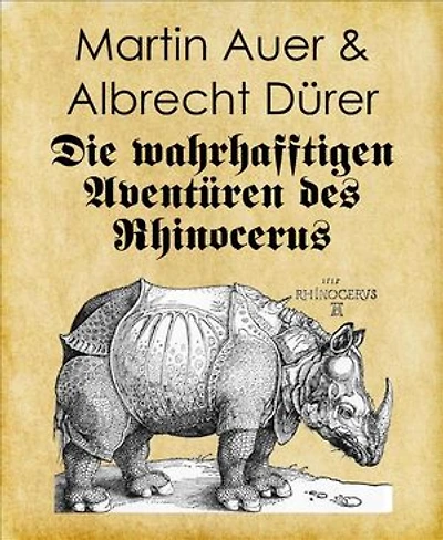 Die wahrhafftigen Aventüren des Rhinocerus: Renaissance-Cartoons