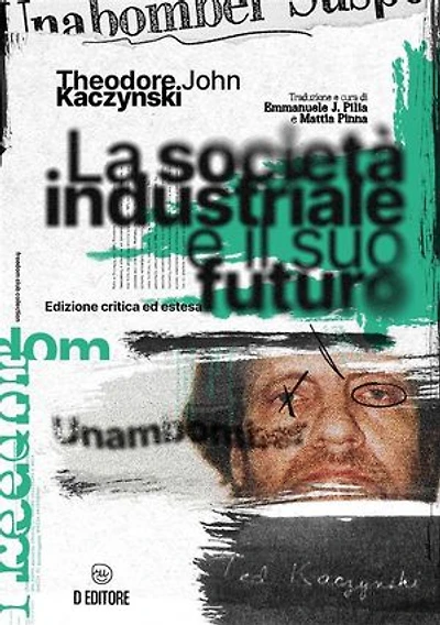 La società industriale e il suo futuro: Edizione critica ed estesa