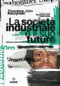 La società industriale e il suo futuro: Edizione critica ed estesa