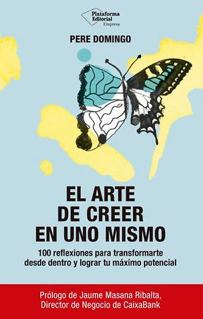 El arte de creer en uno mismo: 100 reflexiones para transformarte desde dentro y lograr tu máximo potencial