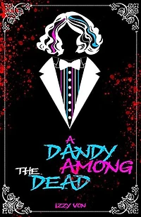 A Dandy Among the Dead: A Dandy World, #1