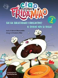 Ciao, sono Frida Miao. Chi ha sgraffignato i croccantini? - Il divano non si tocca