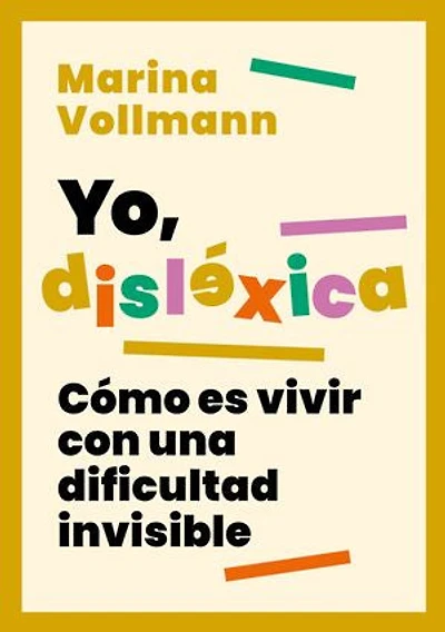 Yo, disléxica: Cómo es vivir con una dificultad invisible