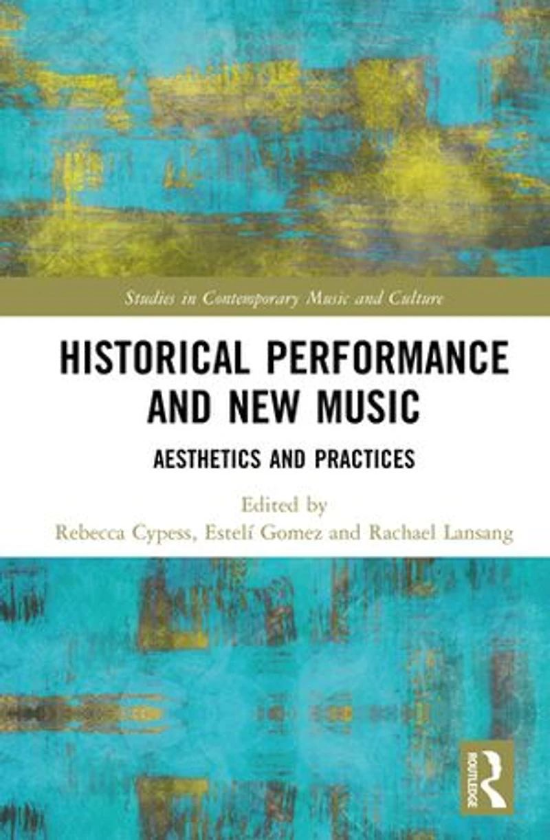 Historical Performance and New Music: Aesthetics Practices