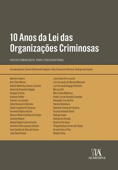 10 Anos da Lei das Organizações Criminosas: aspectos criminológicos, penais e processuais penais