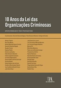 10 Anos da Lei das Organizações Criminosas: aspectos criminológicos, penais e processuais penais