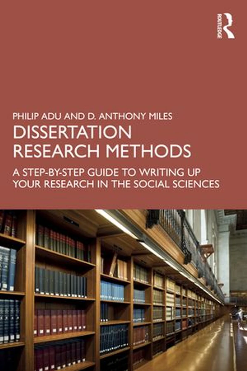 Dissertation Research Methods: A Step-by-Step Guide to Writing Up Your the Social Sciences
