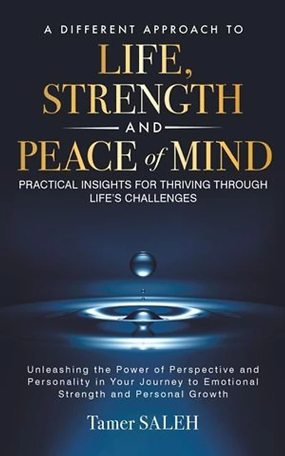 A DIFFERENT APPROACH TO LIFE, STRENGTH AND PEACE OF MIND