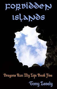 Forbidden Islands: Dragons Run My Life, #5
