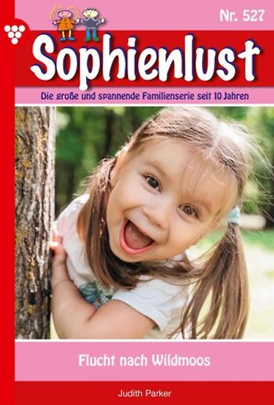 Flucht nach Wildmoos: Sophienlust 527 – Familienroman