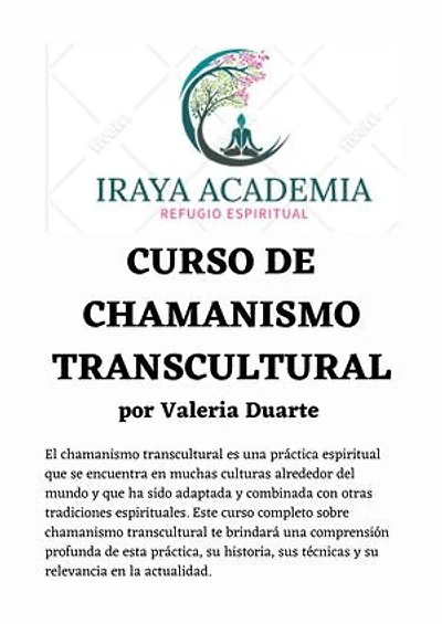 Chamanismo Transcultural: Chamanismo Transcultural y otras Terapias Holísticas / Iraya Academia, #1