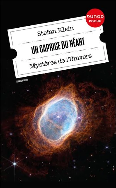 Un caprice du néant: Mystères de l'univers