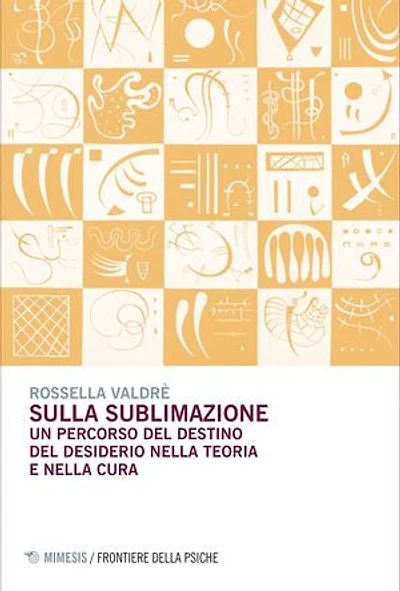 Sulla sublimazione: Un percorso del destino del desiderio nella teoria e nella cura