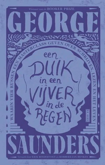 Een duik in een vijver in de regen: Waarin vier Russen een masterclass geven over schrijven, lezen en het leven