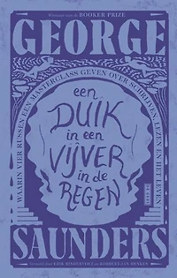 Een duik in een vijver in de regen: Waarin vier Russen een masterclass geven over schrijven, lezen en het leven