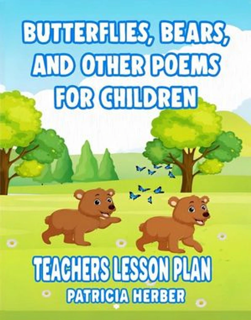 Butterflies, Bears, And Other Poems For Children: Lesson Plan