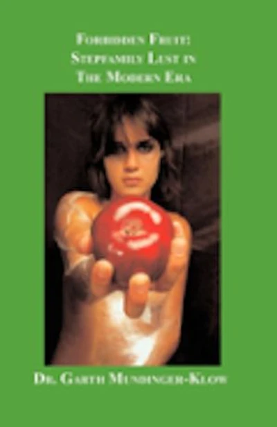 Forbidden Fruit: Stepfamily Lust in the Modern Era