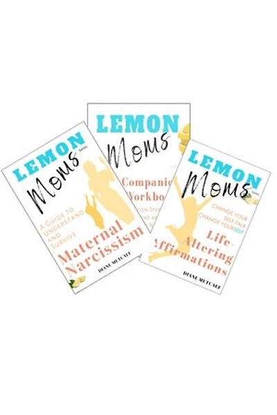 Lemon Moms: Healing from Narcissistic Mothers