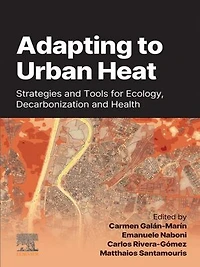 Adapting to Urban Heat: : Strategies and Tools for Ecology, Decarbonization Health