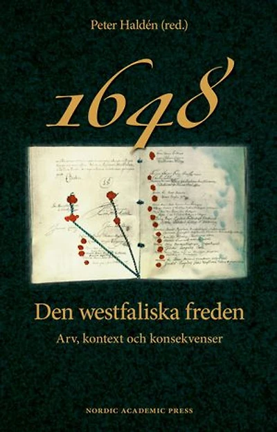 1648 : den westfaliska freden - arv, kontext och konsekvenser