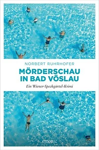 Mörderschau in Bad Vöslau: Ein Wiener-Speckgürtel-Krimi
