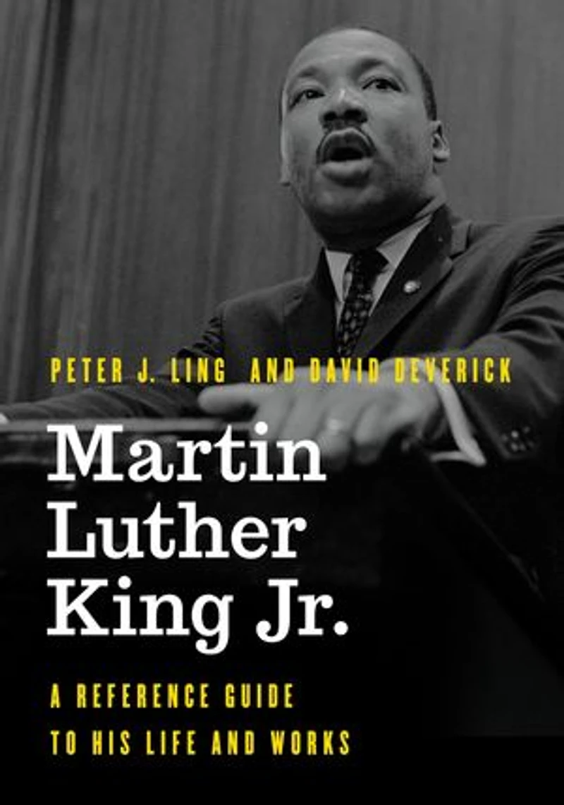 Martin Luther King Jr.: A Reference Guide to His Life and Works