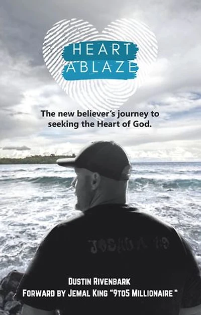 Heart Ablaze: the New Believer's Journey to Seeking of God.