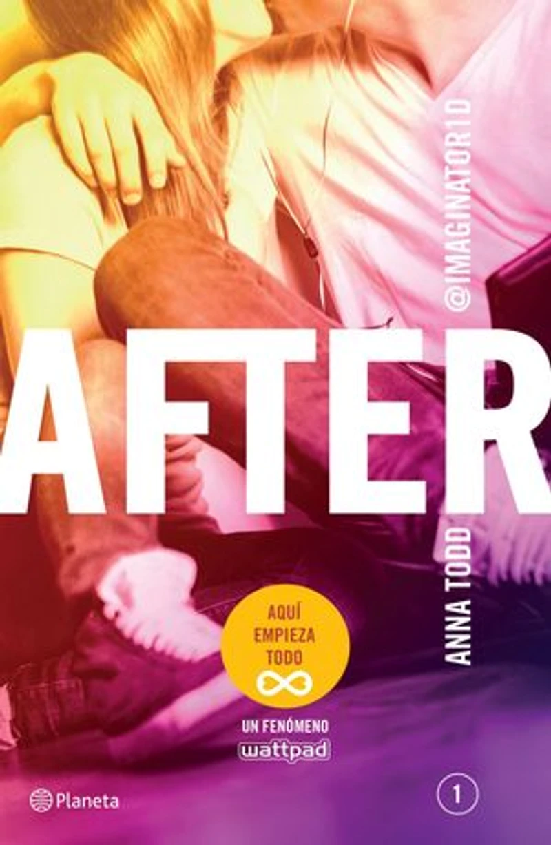 After (Serie After 1) Edición mexicana: Aquí empieza todo.