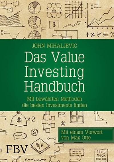 Das Value-Investing-Handbuch: Mit bewährten Methoden die besten Investments finden