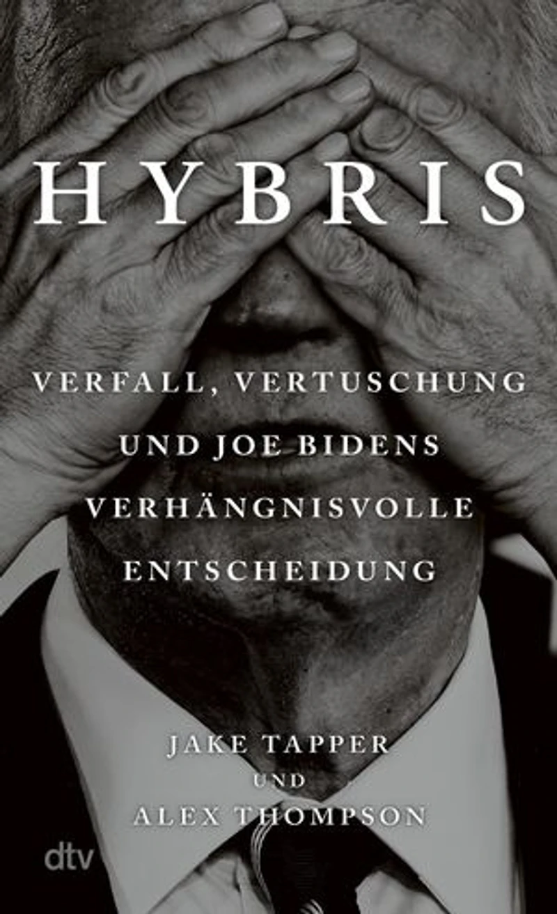 Hybris: Verfall, Vertuschung und Joe Bidens verhängnisvolle Entscheidung | "Original Sin" – jetzt auf Deutsch