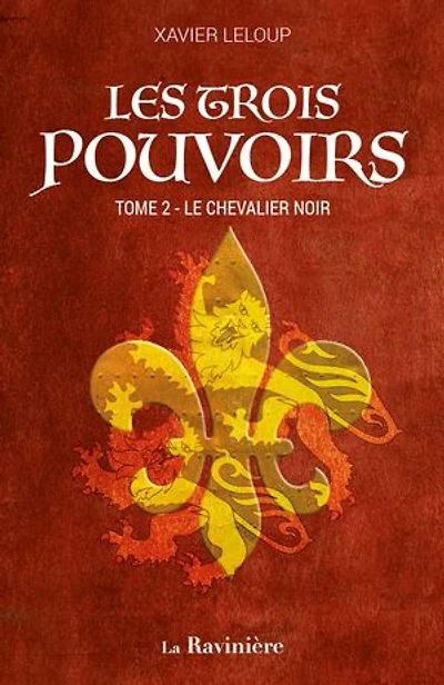 Les Trois Pouvoirs tome 2: Le chevalier noir