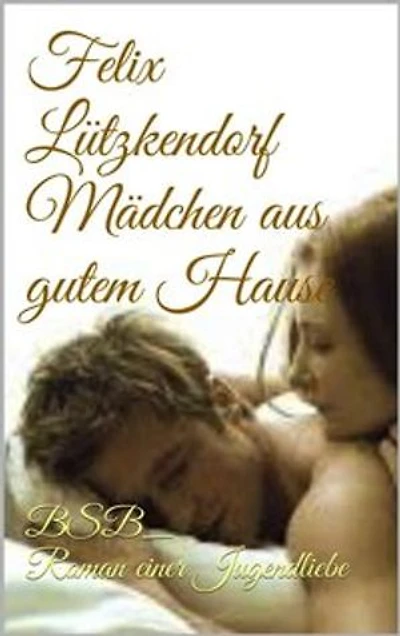 Mädchen aus gutem Hause: BSB_Roman einer Jugendliebe