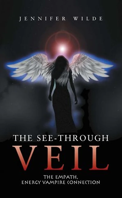 The See-Through Veil: Empath, Energy Vampire Connection