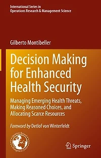 Decision Making for Enhanced Health Security: Managing Emerging Threats, Reasoned Choices